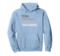 Funny Tom Myth Legend Dad Husband Uncle Hoodie - Unique Graphic for Adults - T-Shirt, Sweatshirt, Hoodie