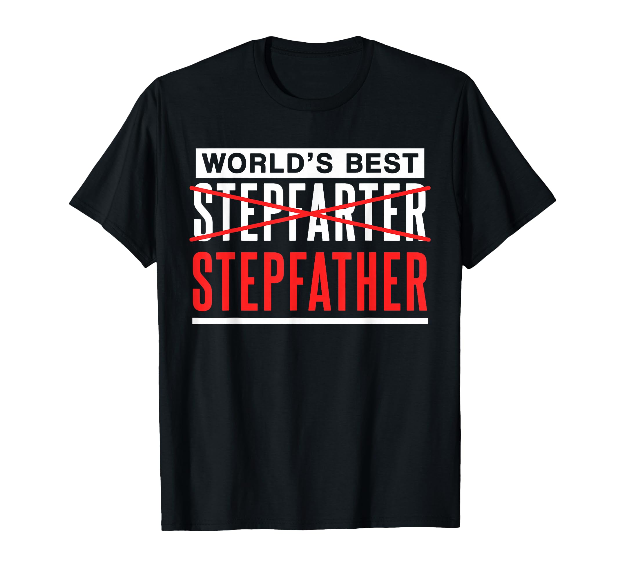 Worlds Best Step Farter Stepfather Step T-Shirt - Trendy Graphic Unisex - T-Shirt, Sweatshirt, Hoodie