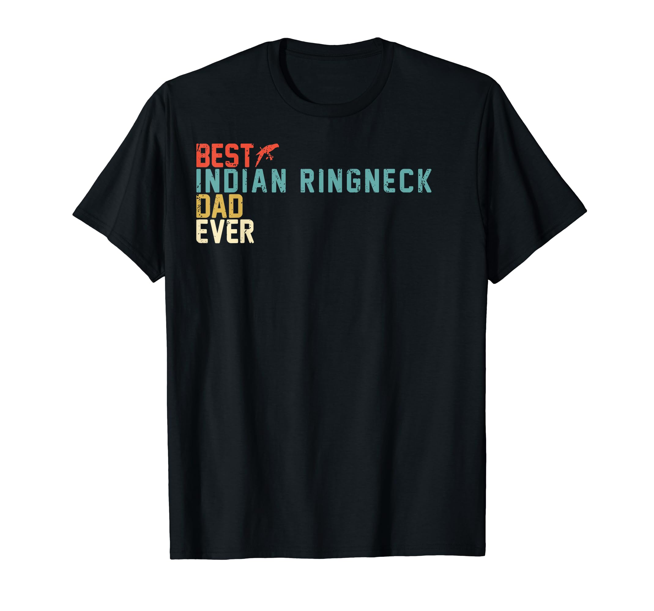 Best Indian Ringneck Dad Ever T-Shirt - Aesthetic Graphic Unisex - T-Shirt, Sweatshirt, Hoodie