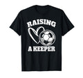 Raising Keeper Goalie Soccer T-Shirt - Aesthetic Graphic for Adults - T-Shirt, Sweatshirt, Hoodie