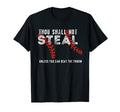 Thou Shall Not Steal Baseball Dad T-Shirt - Casual Everyday Wear Unisex - T-Shirt, Sweatshirt, Hoodie