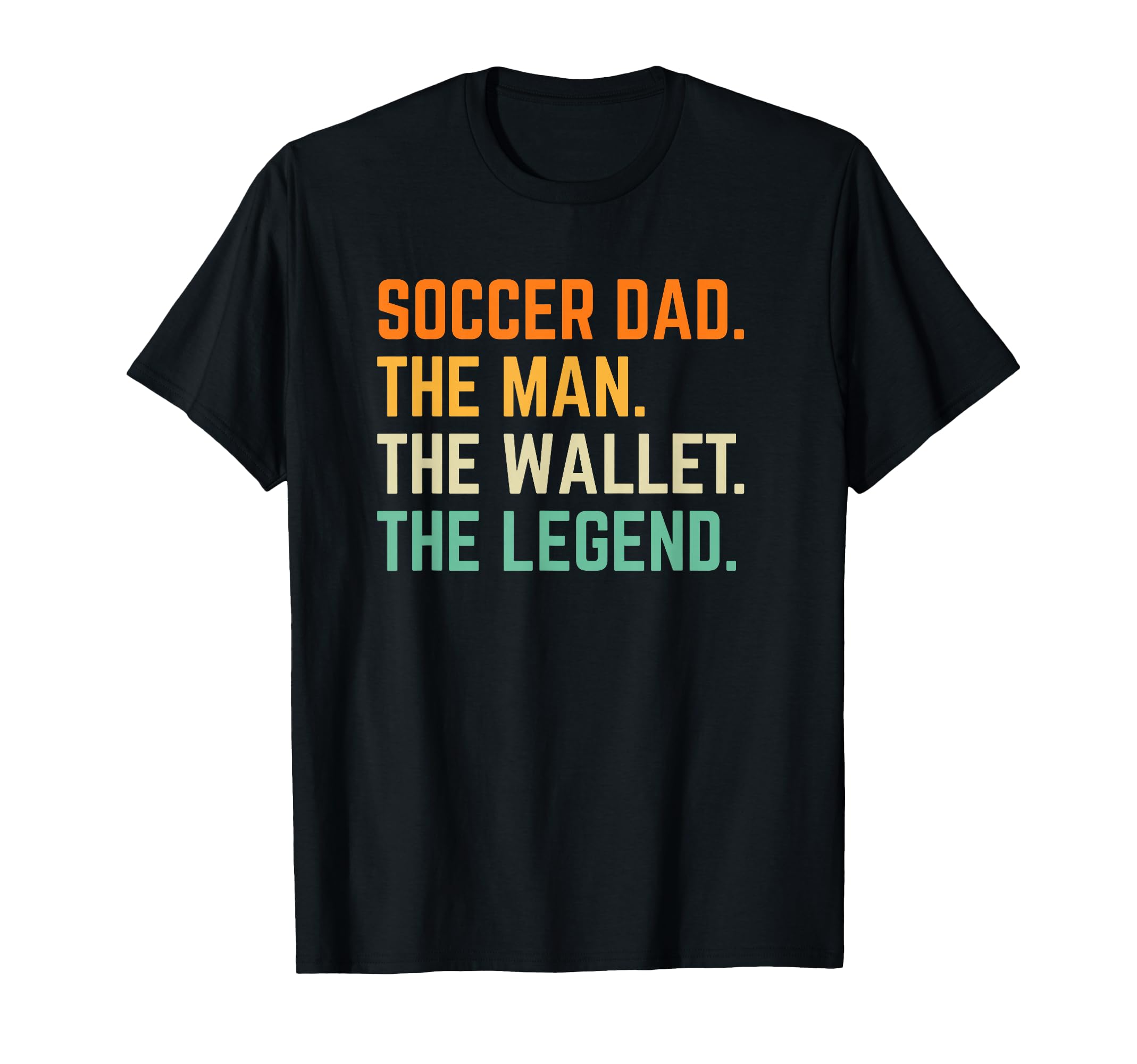 Soccer Dad Funny Wallet Legend T-Shirt - Unique Graphic Unisex - T-Shirt, Sweatshirt, Hoodie