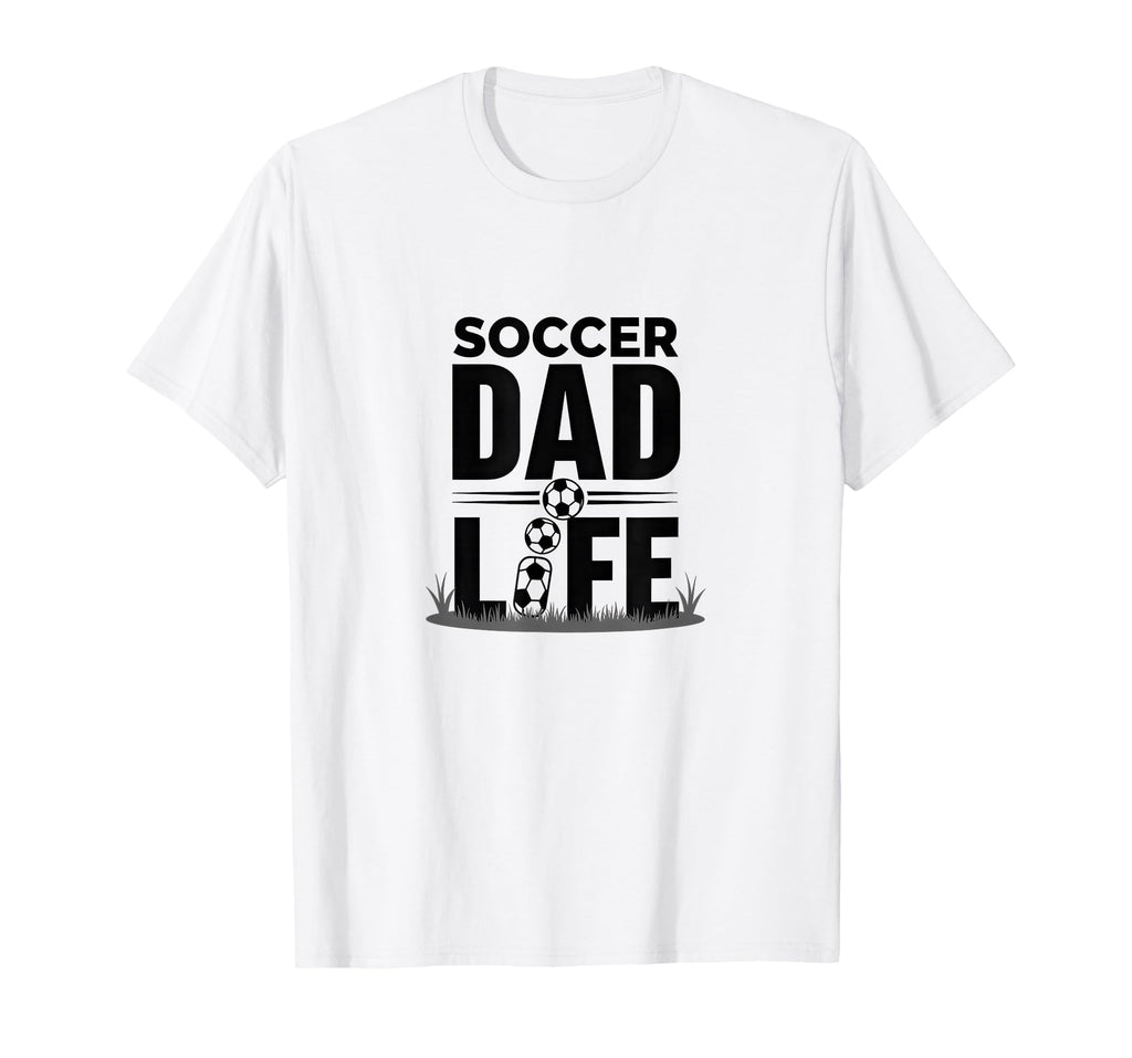 Soccer Dad Life Proud Sideline T-Shirt - Aesthetic Graphic Unisex - T-Shirt, Sweatshirt, Hoodie