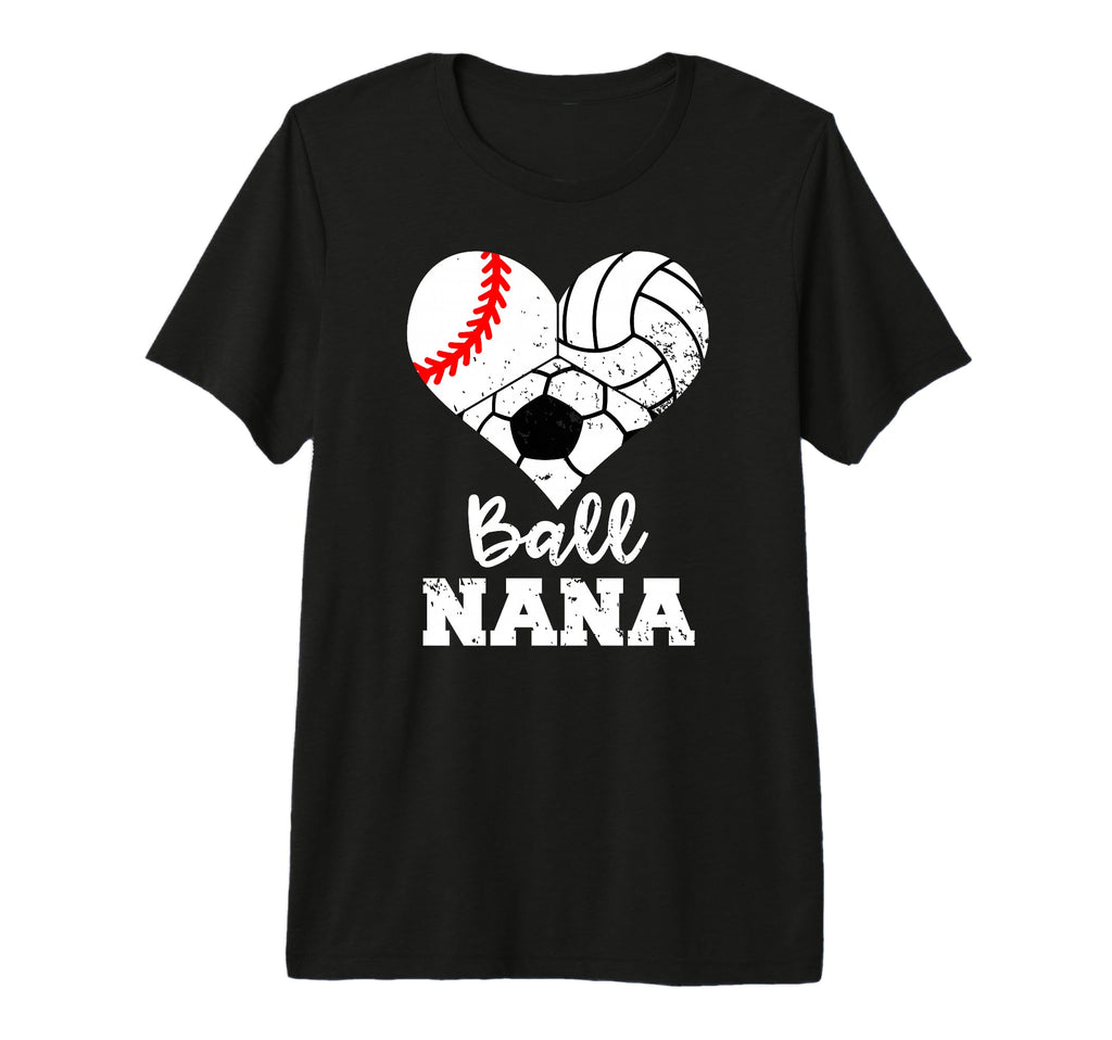 Ball Nana Funny Baseball Volleyball T-Shirt - Novelty Apparel for Adults - T-Shirt, Sweatshirt, Hoodie