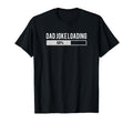 Mens Great Dad Gag Gifts Dad Joke T-Shirt - Aesthetic Graphic Men Women - T-Shirt, Sweatshirt, Hoodie