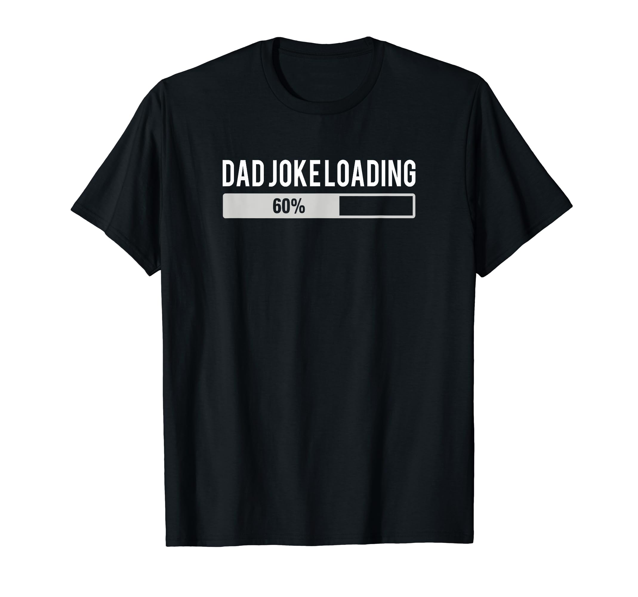 Mens Great Dad Gag Gifts Dad Joke T-Shirt - Aesthetic Graphic Men Women - T-Shirt, Sweatshirt, Hoodie