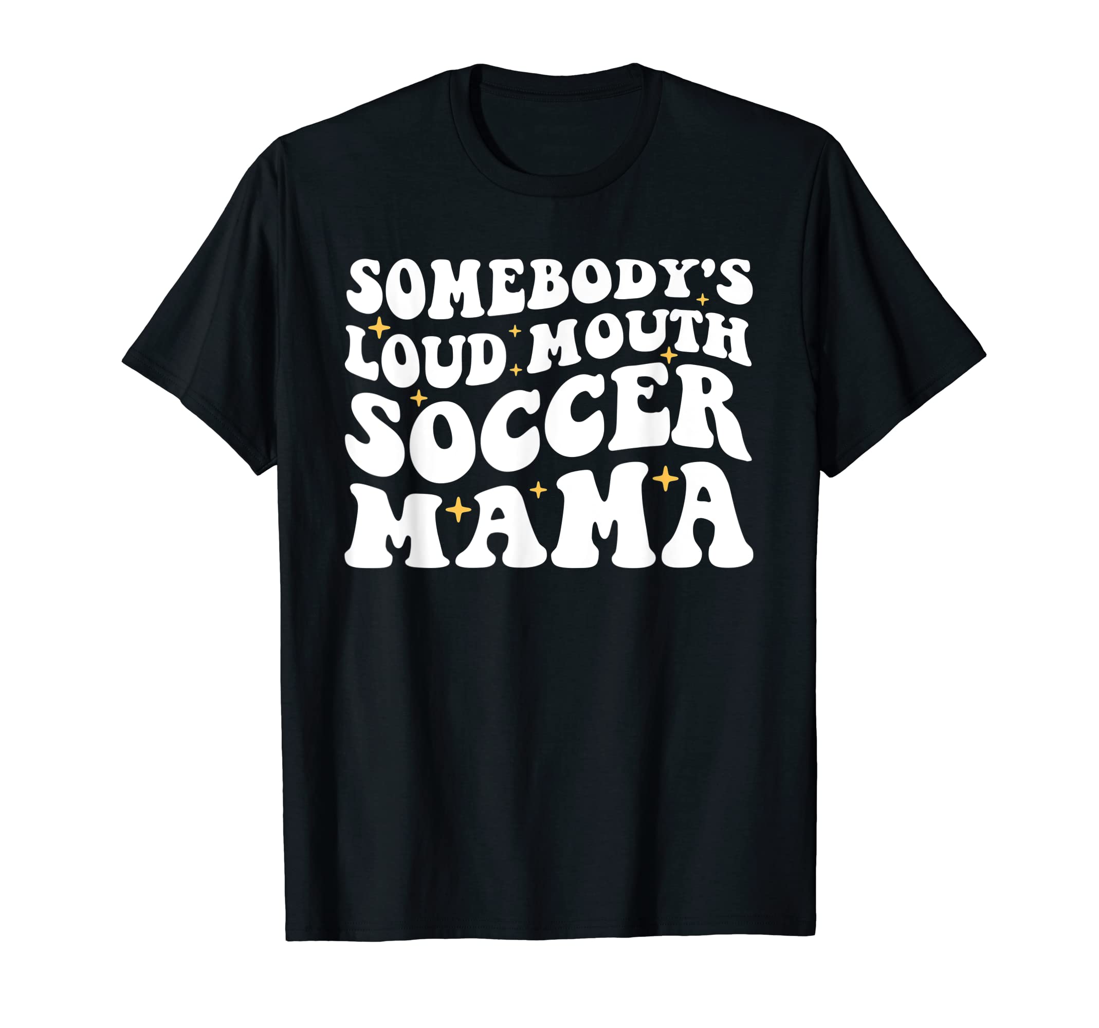 Somebodys Loud Mouth Soccer Mama Funny T-Shirt - Minimalist Print Unisex - T-Shirt, Sweatshirt, Hoodie