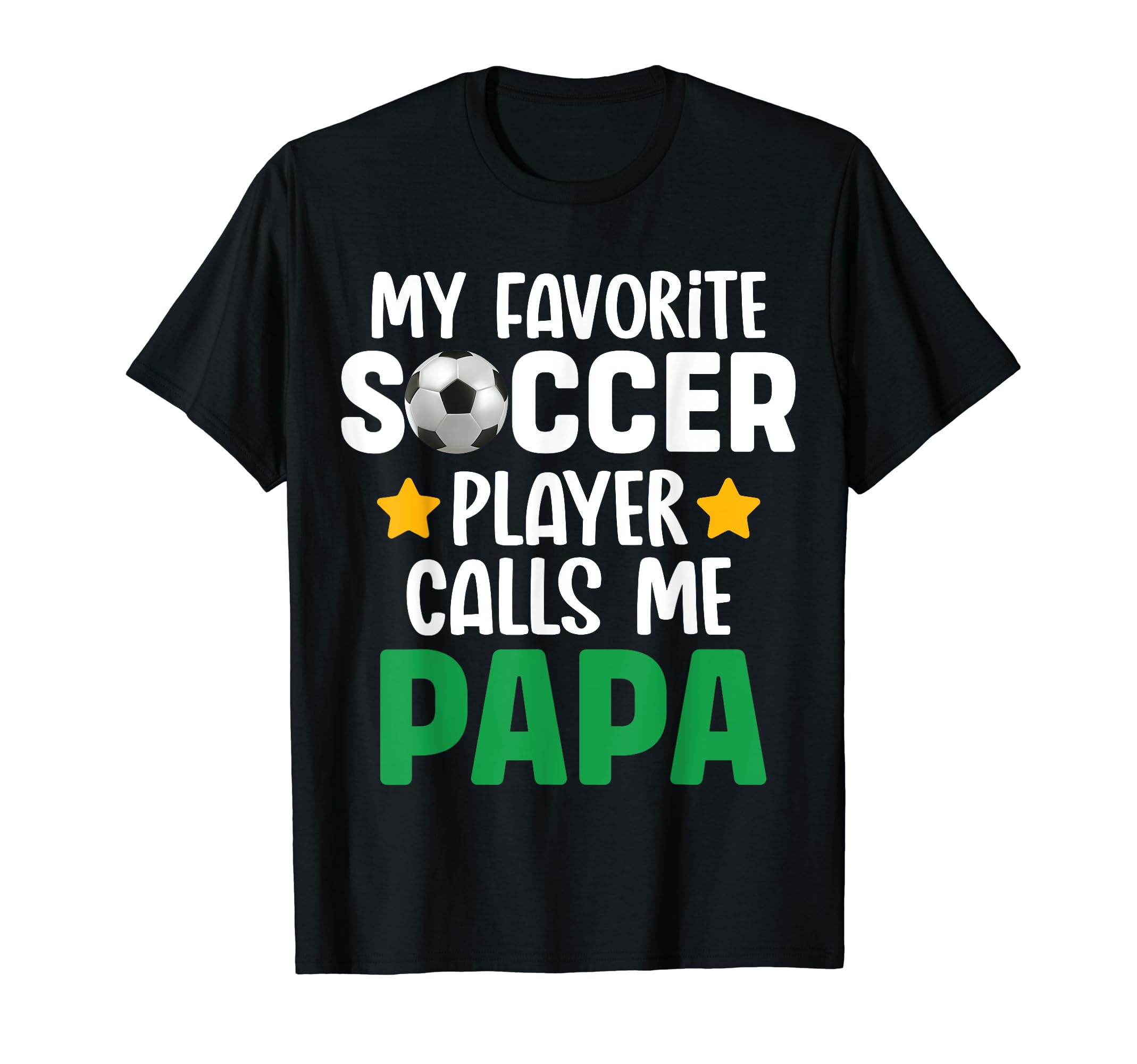 My Favorite Soccer Player Calls Me T-Shirt - Novelty Apparel for Adults - T-Shirt, Sweatshirt, Hoodie