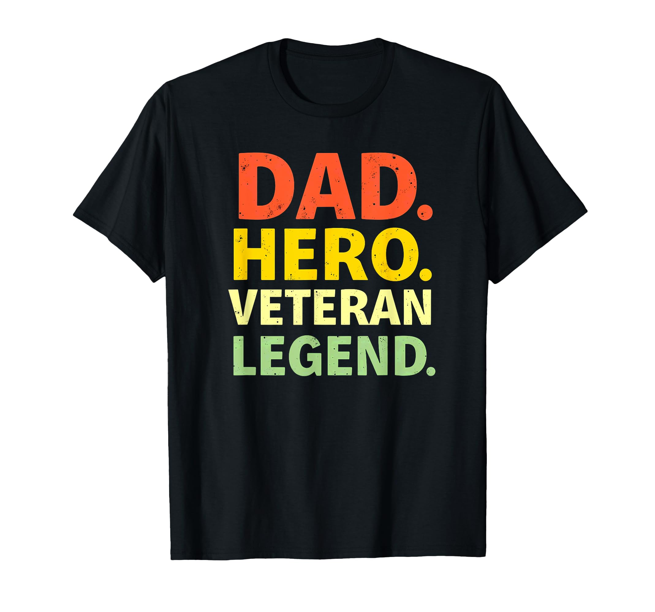 Dad Hero Veteran Legend T-Shirt - Graphic Print Men Women - T-Shirt, Sweatshirt, Hoodie