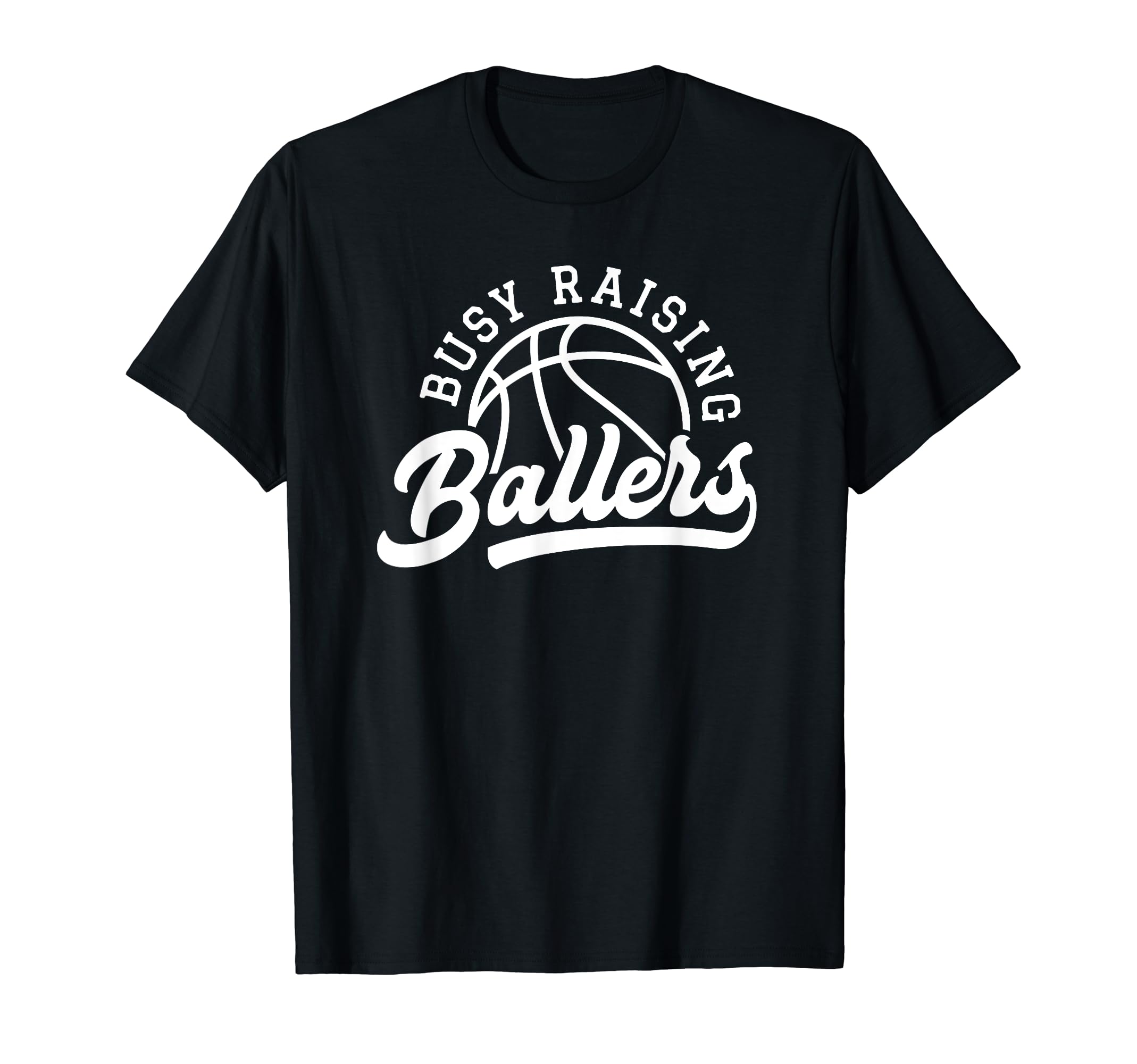 Funny Busy Raising Ballers T-Shirt - Custom Art Print for Adults - T-Shirt, Sweatshirt, Hoodie