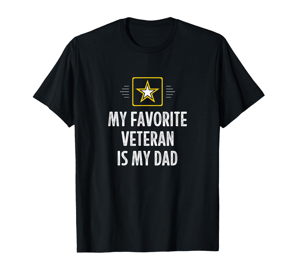 My Favorite Veteran Is My Dad T-Shirt - Casual Everyday Wear Men Women - T-Shirt, Sweatshirt, Hoodie