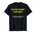 Funny Expectant Father Dad To Be T-Shirt - Casual Everyday Wear for Adults - T-Shirt, Sweatshirt, Hoodie