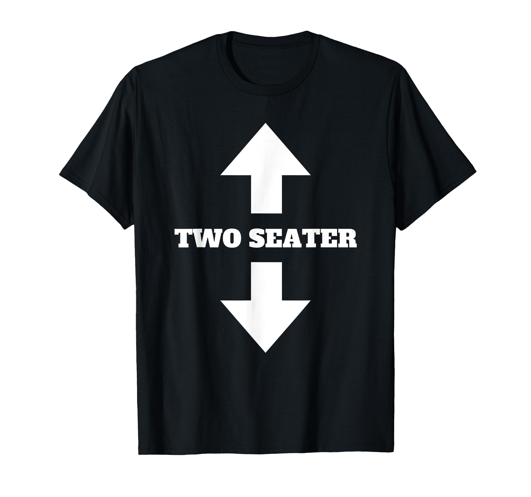 Two Seater Arrow Funny Dad Joke Meme T-Shirt - Minimalist Print Men Women - T-Shirt, Sweatshirt, Hoodie