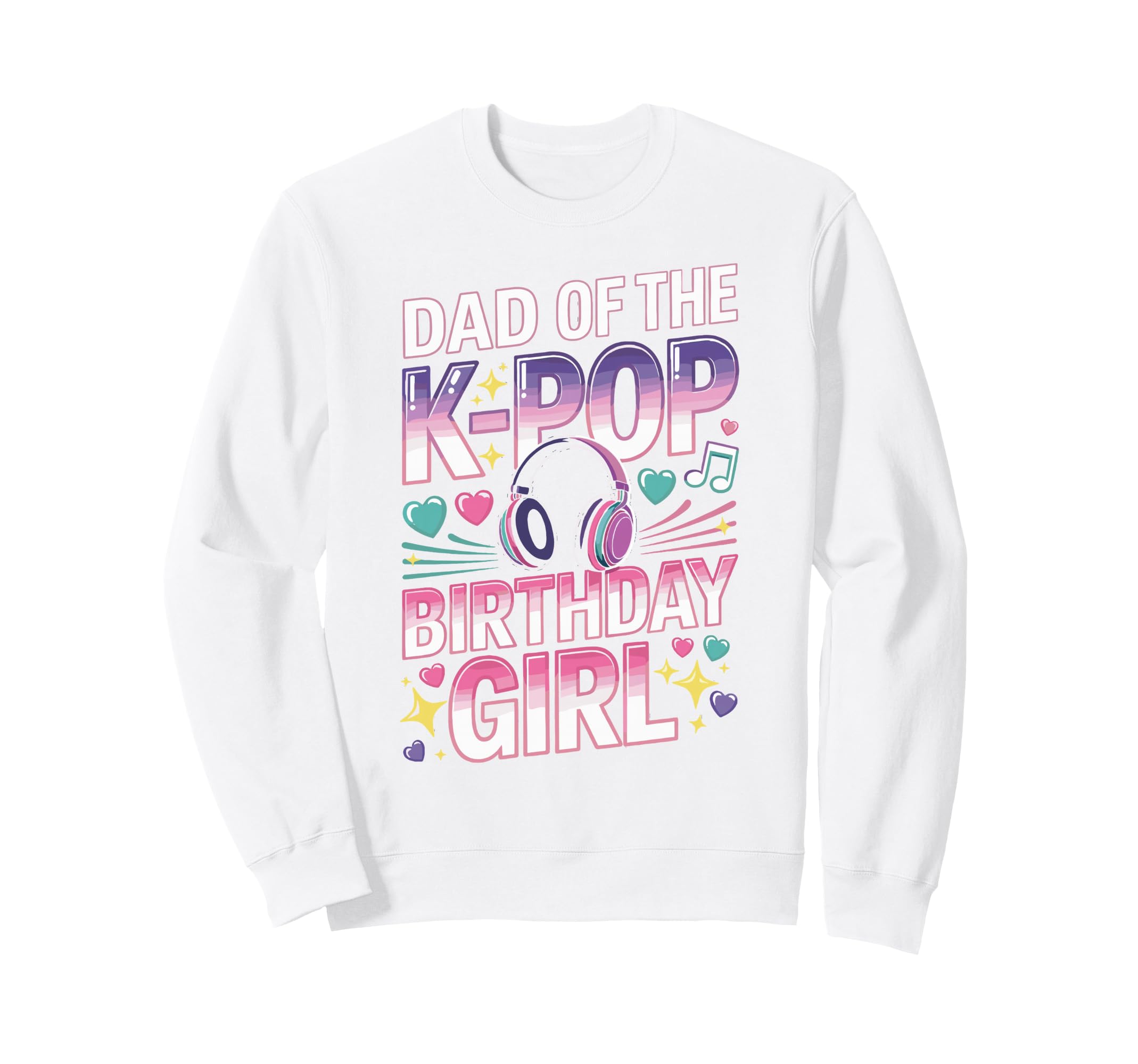 Kpop Outifit Korean Pop Dad K Sweatshirt - Casual Everyday Wear for Adults - T-Shirt, Sweatshirt, Hoodie