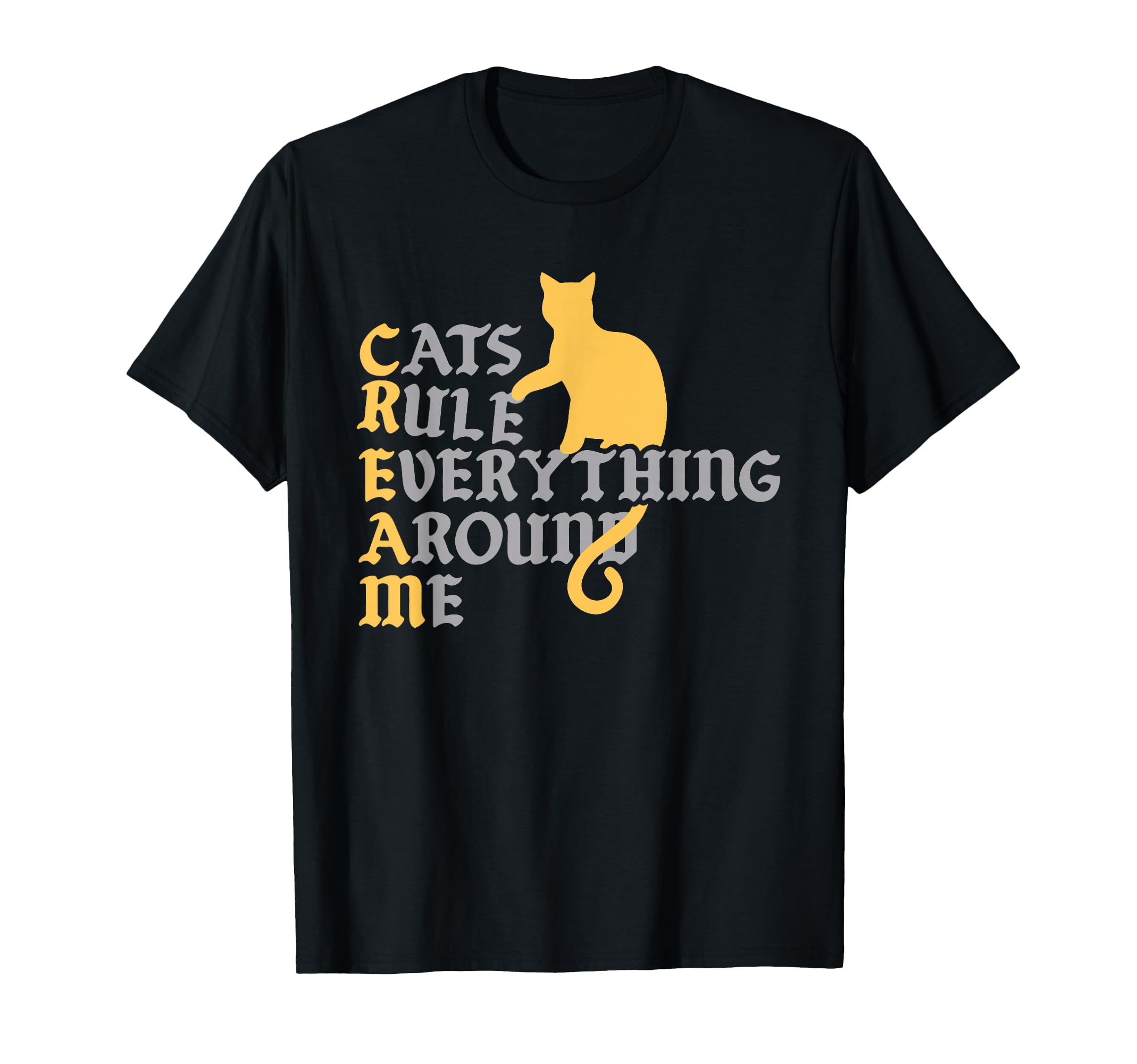 Cats Rule Everything Around Me Cat T-Shirt - Unique Graphic for Adults - T-Shirt, Sweatshirt, Hoodie