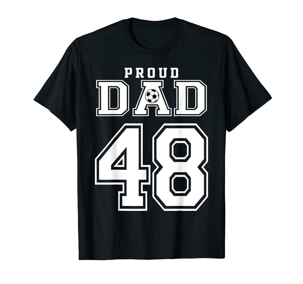 Number 48 Custom Proud Soccer T-Shirt - Fun Novelty Design Men Women - T-Shirt, Sweatshirt, Hoodie