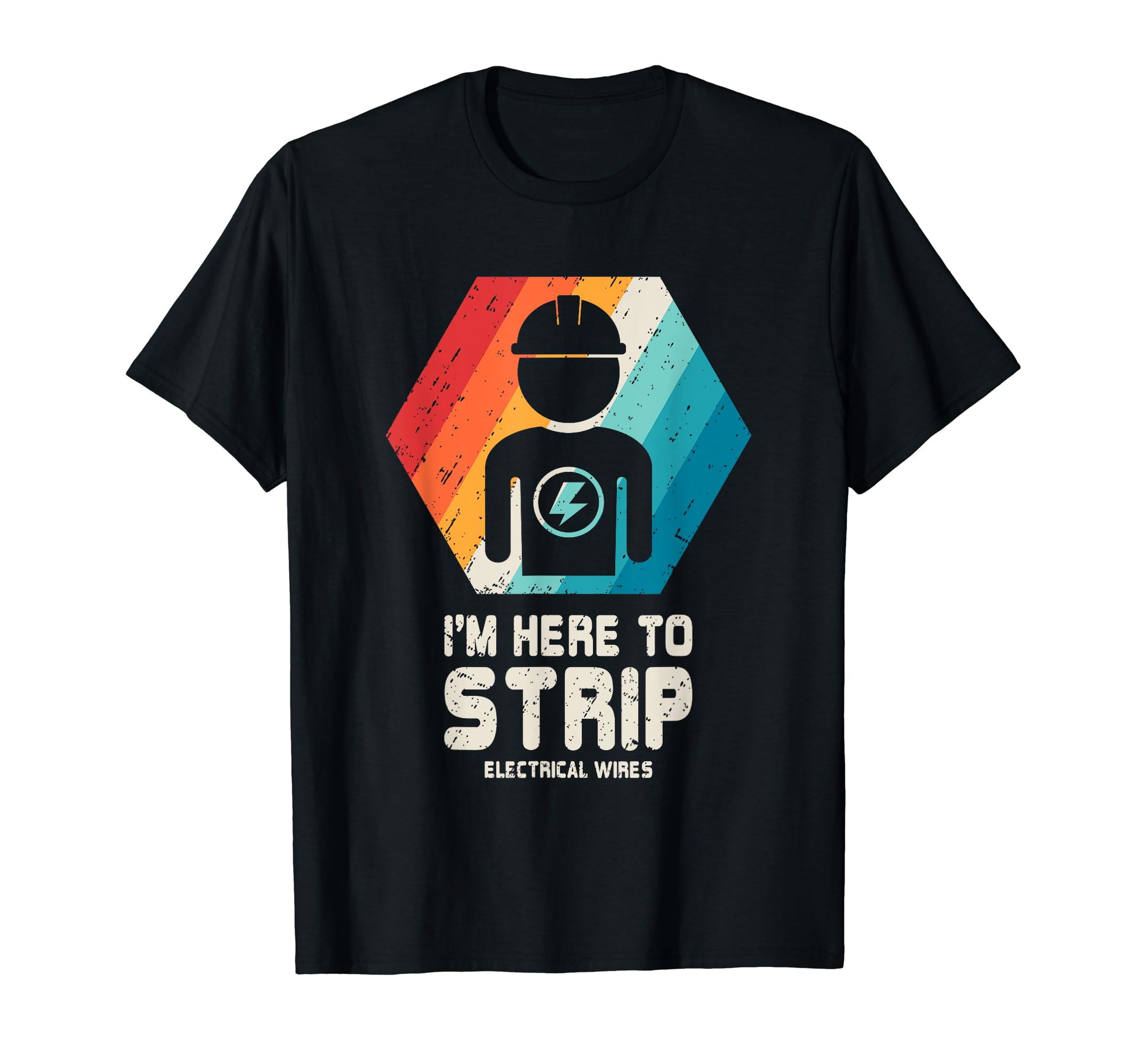 Electrician Funny Husband Dad Gift T-Shirt - Unique Graphic Men Women - T-Shirt, Sweatshirt, Hoodie
