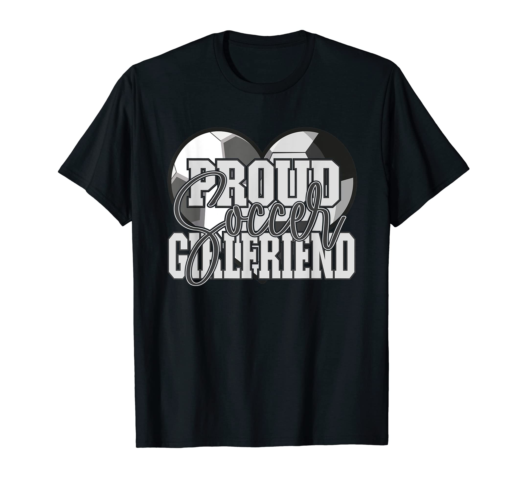 Proud Soccer Girlfriend Family Matching T-Shirt - Trendy Graphic Unisex - T-Shirt, Sweatshirt, Hoodie