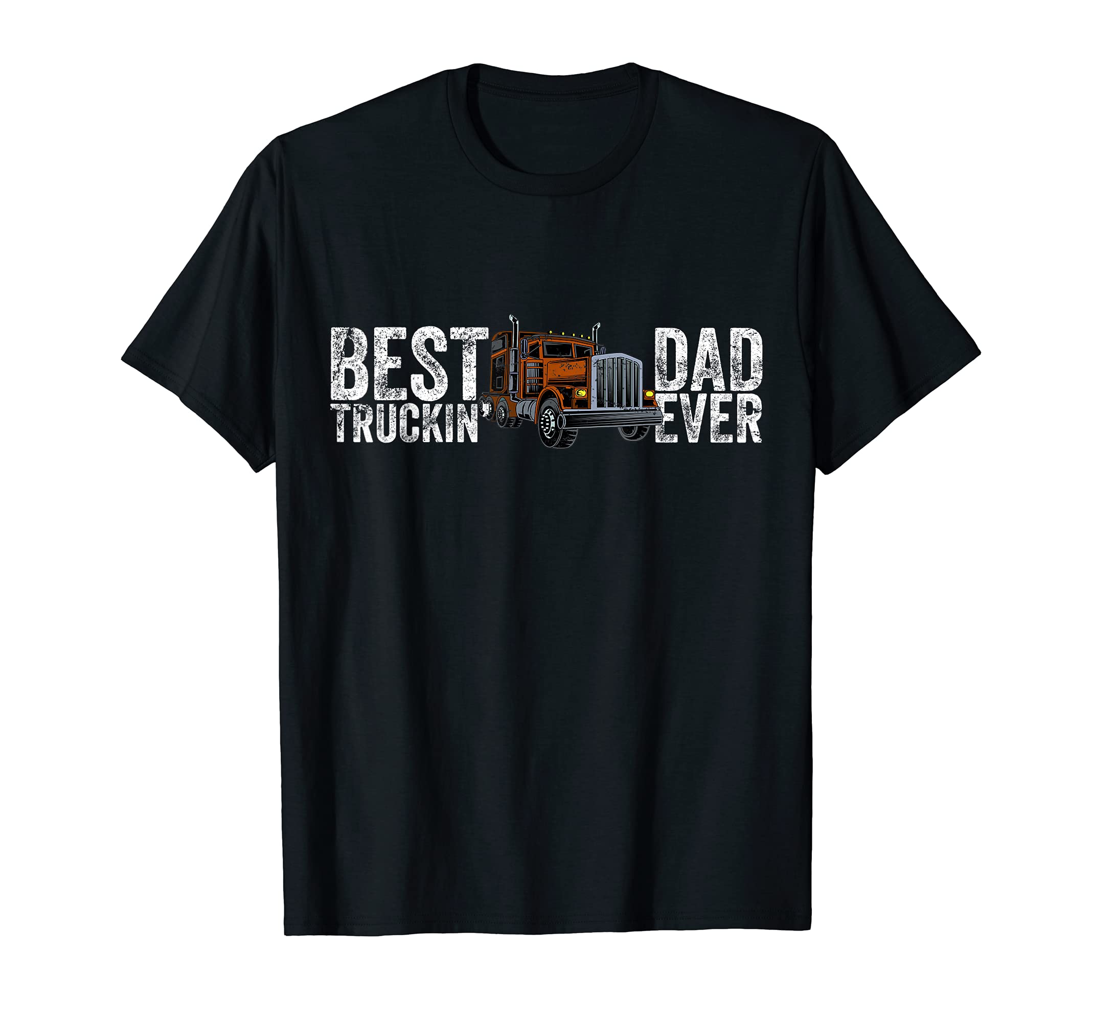 Trucker Dad Daddy Truck T-Shirt - Novelty Apparel for Adults - T-Shirt, Sweatshirt, Hoodie