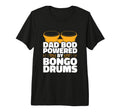 Dad Bod Powered Bongo Drums Musician T-Shirt - Custom Art Print Unisex - T-Shirt, Sweatshirt, Hoodie