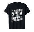 Running Coffee And Unrealistic T-Shirt - Custom Art Print Unisex - T-Shirt, Sweatshirt, Hoodie