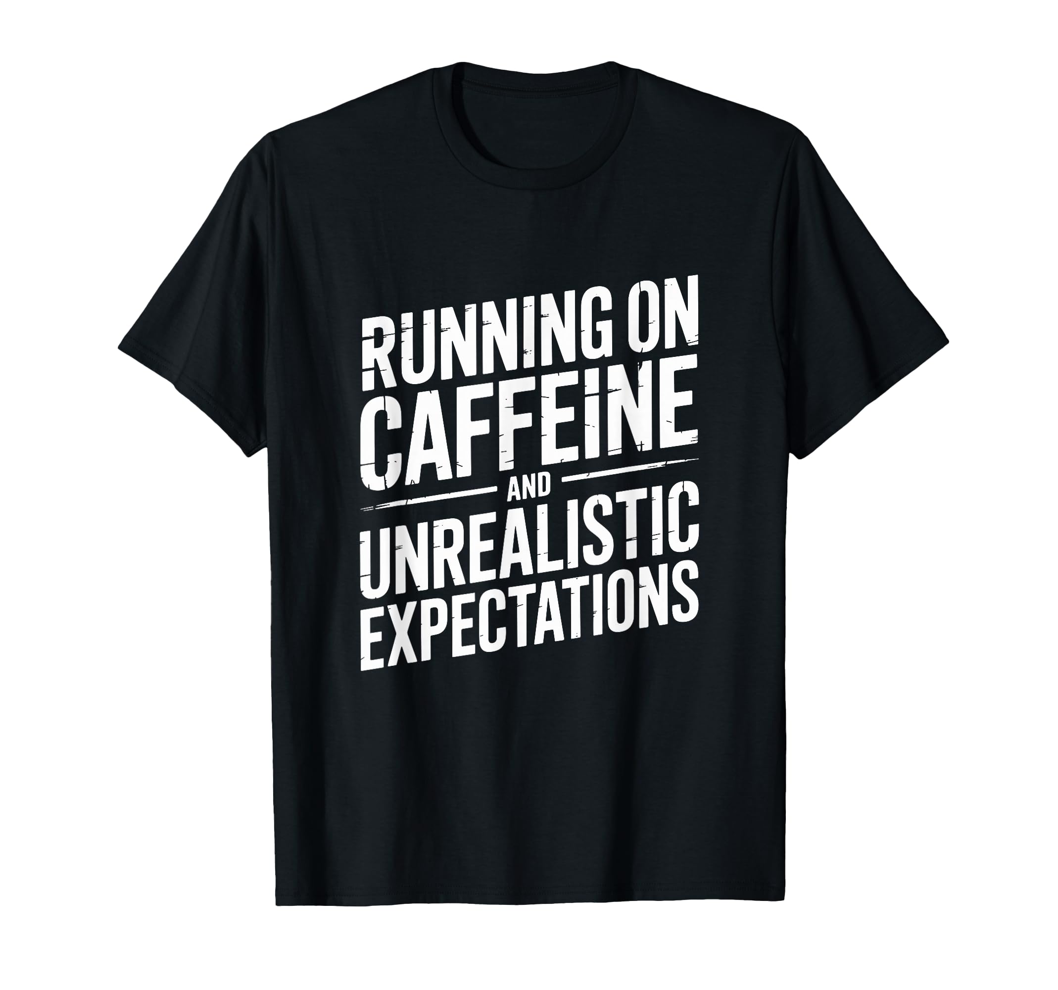 Running Coffee And Unrealistic T-Shirt - Custom Art Print Unisex - T-Shirt, Sweatshirt, Hoodie