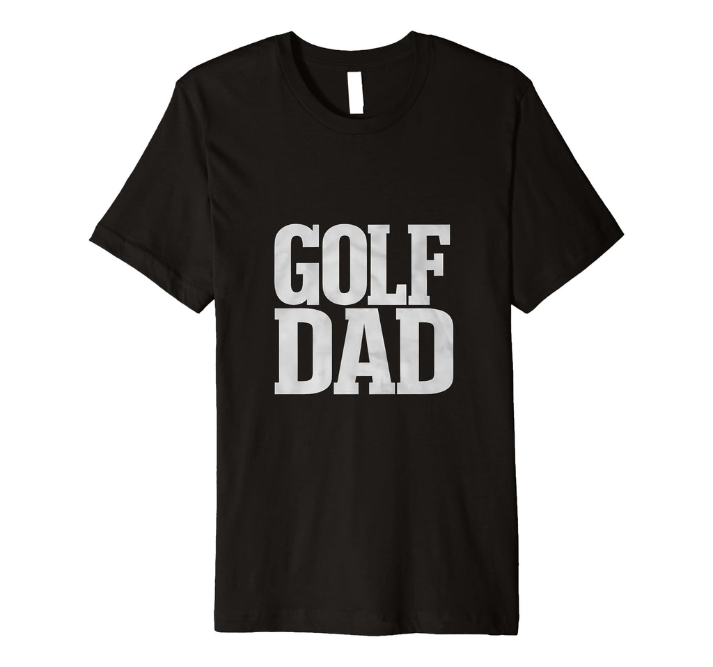 Golf Dad Fathers Day Golf T-Shirt - Trendy Graphic for Adults - T-Shirt, Sweatshirt, Hoodie