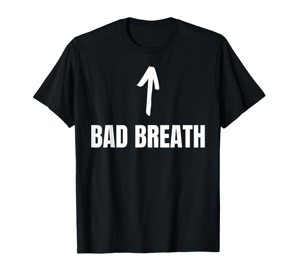 Certified Bad Breath Funny I Smell T-Shirt - Novelty Apparel Unisex - T-Shirt, Sweatshirt, Hoodie