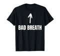 Certified Bad Breath Funny I Smell T-Shirt - Novelty Apparel Unisex - T-Shirt, Sweatshirt, Hoodie