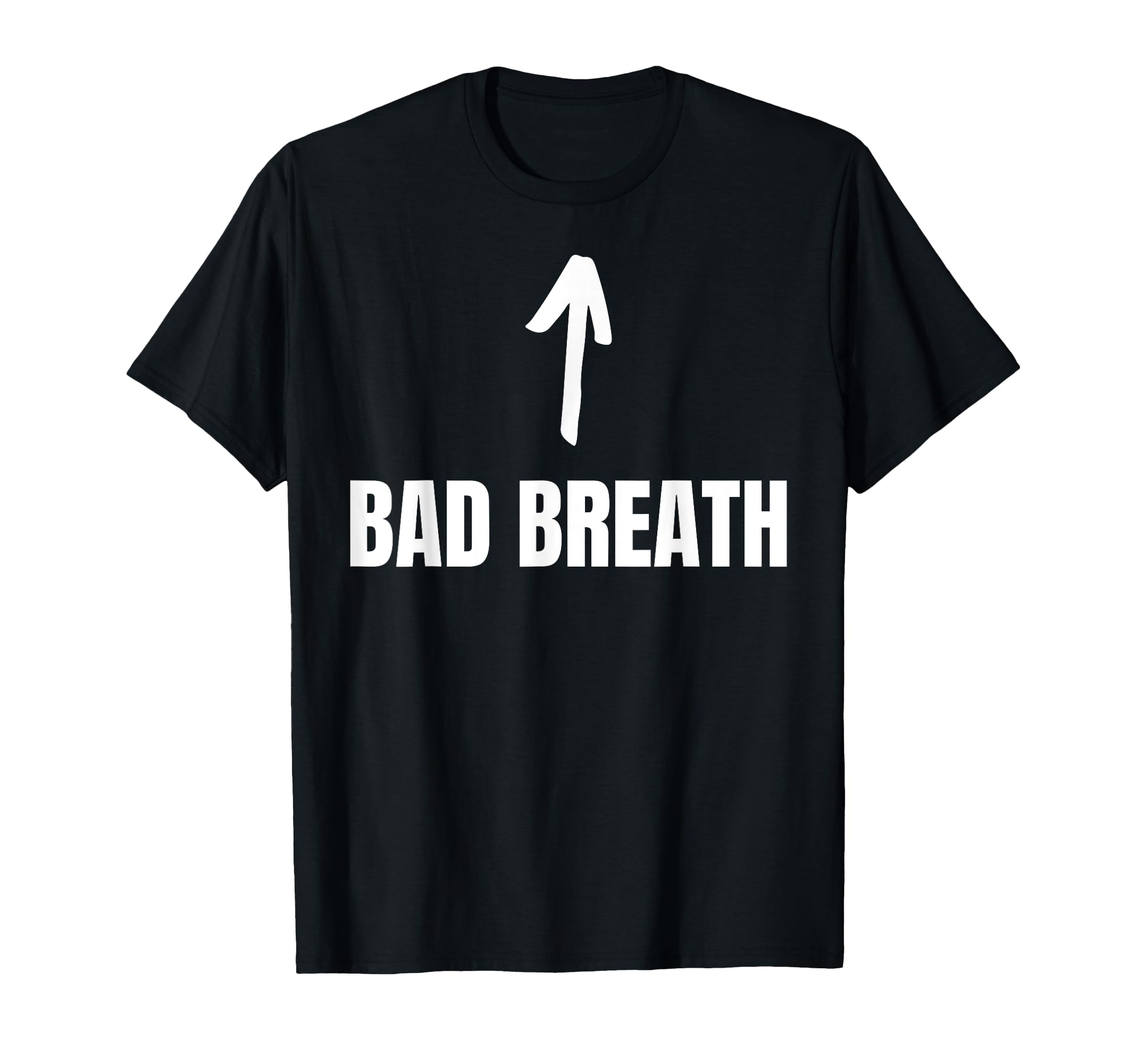 Certified Bad Breath Funny I Smell T-Shirt - Novelty Apparel Unisex - T-Shirt, Sweatshirt, Hoodie