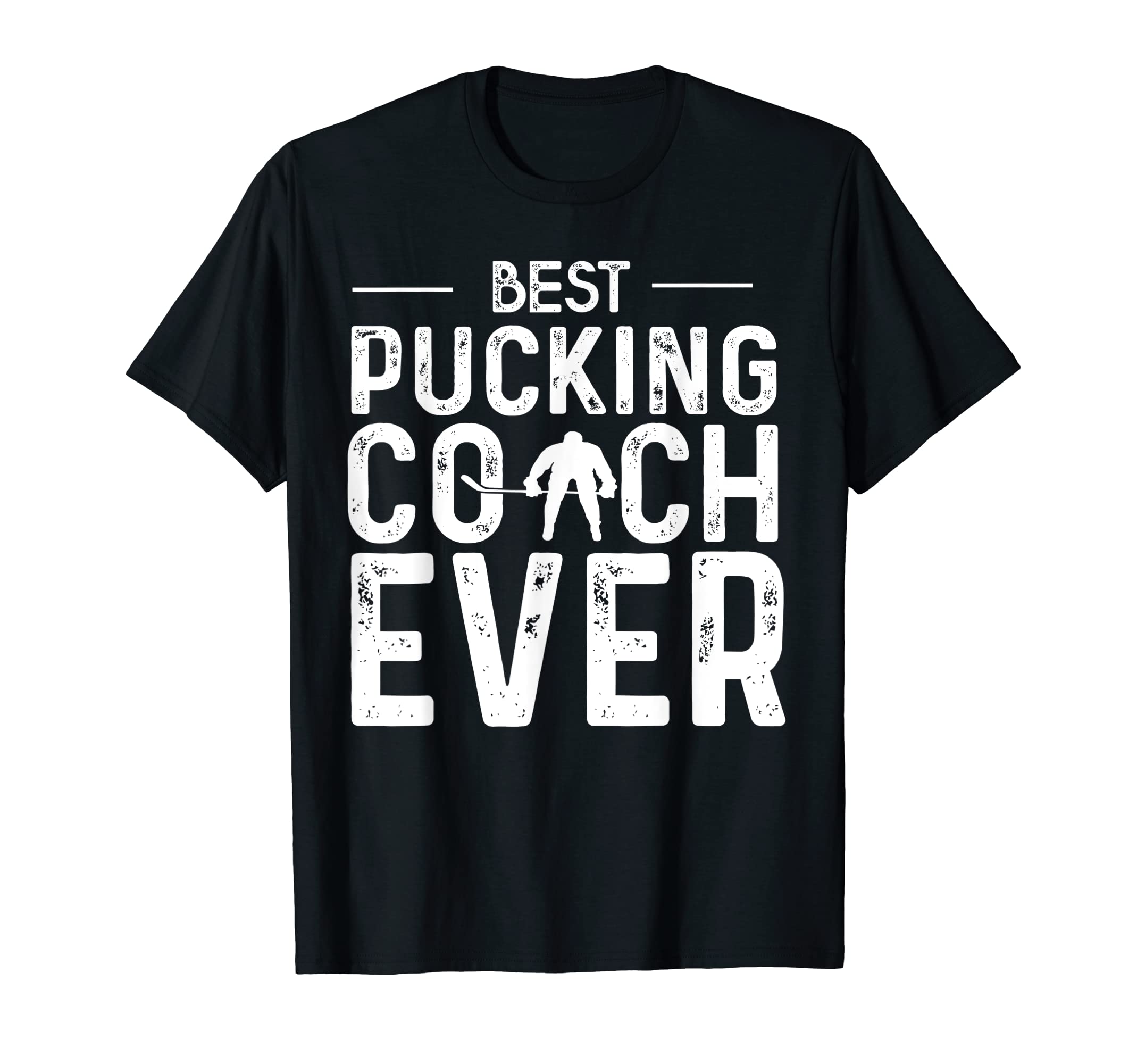 Best Pucking Coach Ever Hockey Dad T-Shirt - Fun Novelty Design for Adults - T-Shirt, Sweatshirt, Hoodie