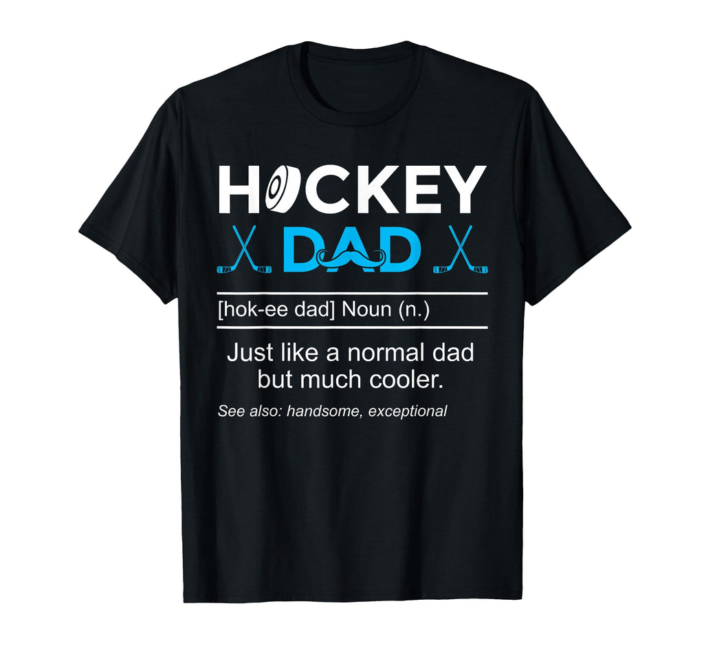 Hockey Dad Definition Funny T-Shirt - Trendy Graphic Men Women - T-Shirt, Sweatshirt, Hoodie