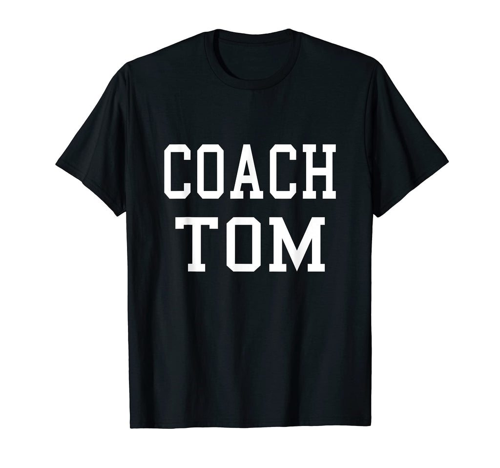 Coach Tom Custom Football Soccer Baseball T-Shirt - Unique Graphic Unisex - T-Shirt, Sweatshirt, Hoodie