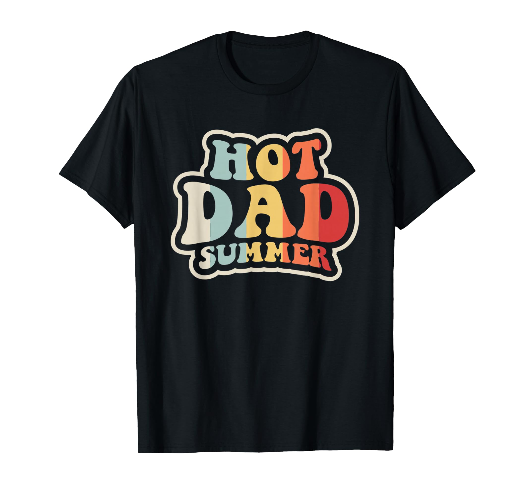 Hot Dad Summer Funny 70S Fathers Day T-Shirt - Aesthetic Graphic for Adults - T-Shirt, Sweatshirt, Hoodie