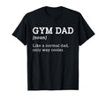 Gym Dad Like Normal Dad Only Way Cooler T-Shirt - Unique Graphic for Adults - T-Shirt, Sweatshirt, Hoodie