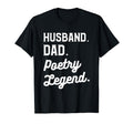 Husband Dad Poetry Legend Poet Poem T-Shirt - Streetwear Style for Adults - T-Shirt, Sweatshirt, Hoodie