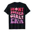 Groovy My Soccer Era Soccer T-Shirt - Streetwear Style Unisex - T-Shirt, Sweatshirt, Hoodie