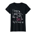 Funny Soccer Lover I Know I Play Like T-Shirt - Novelty Apparel for Adults - T-Shirt, Sweatshirt, Hoodie