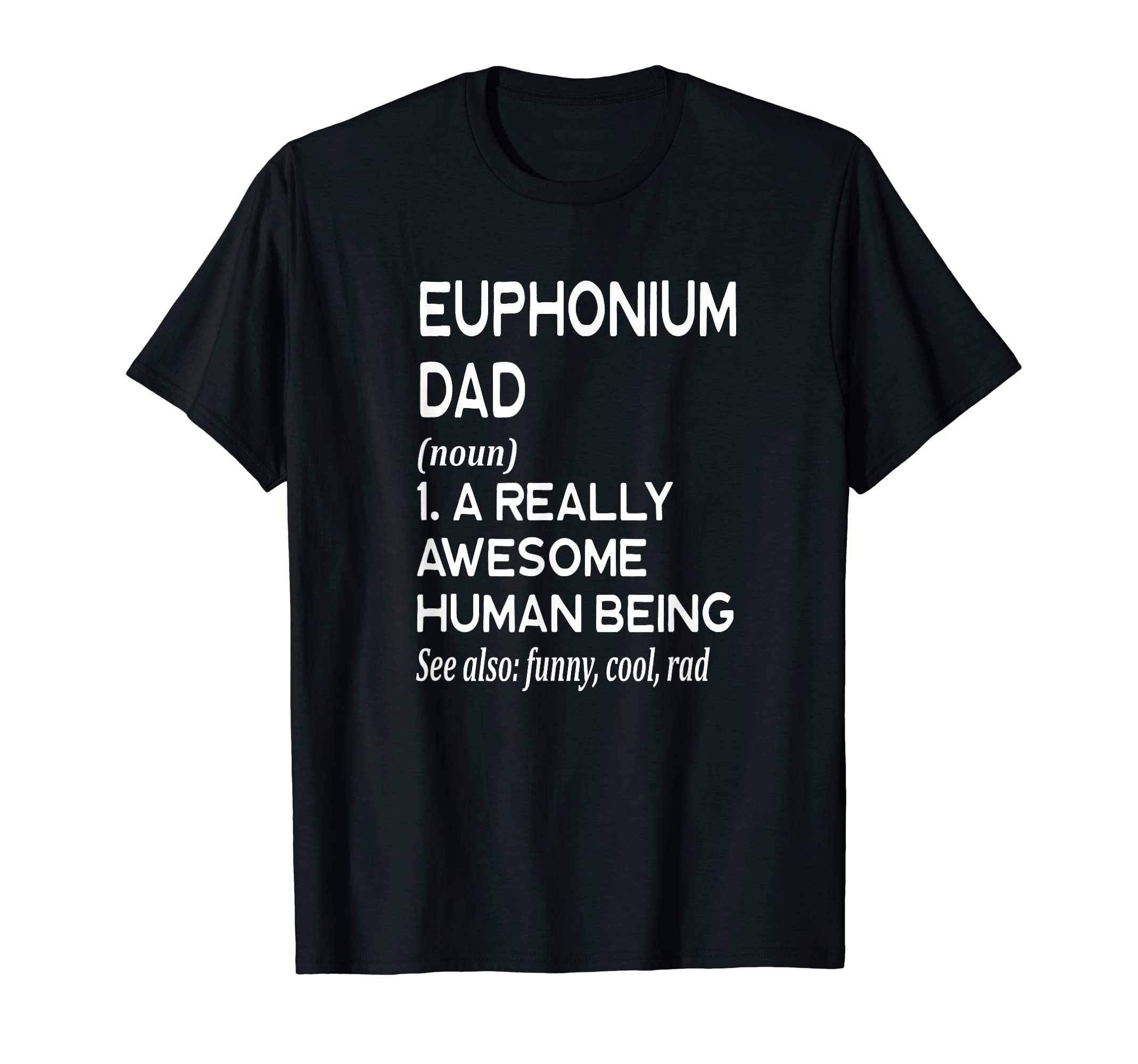 Euphonium Dad Definition Marching Band T-Shirt - Trendy Graphic for Adults - T-Shirt, Sweatshirt, Hoodie