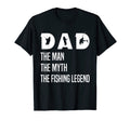 Dad Myth Fishing Legend Fathers Day Dads T-Shirt - Trendy Graphic Unisex - T-Shirt, Sweatshirt, Hoodie