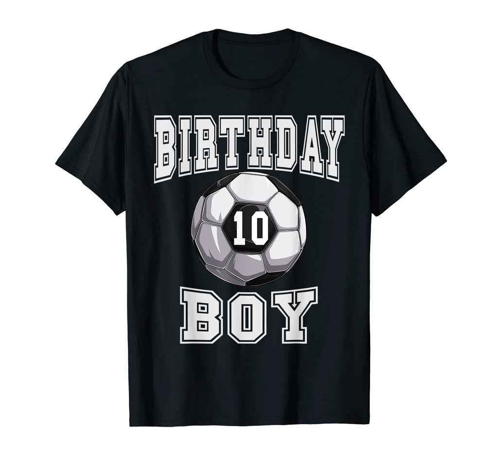 Soccer Birthday 10 Year Old 10Th T-Shirt - Novelty Apparel Men Women - T-Shirt, Sweatshirt, Hoodie