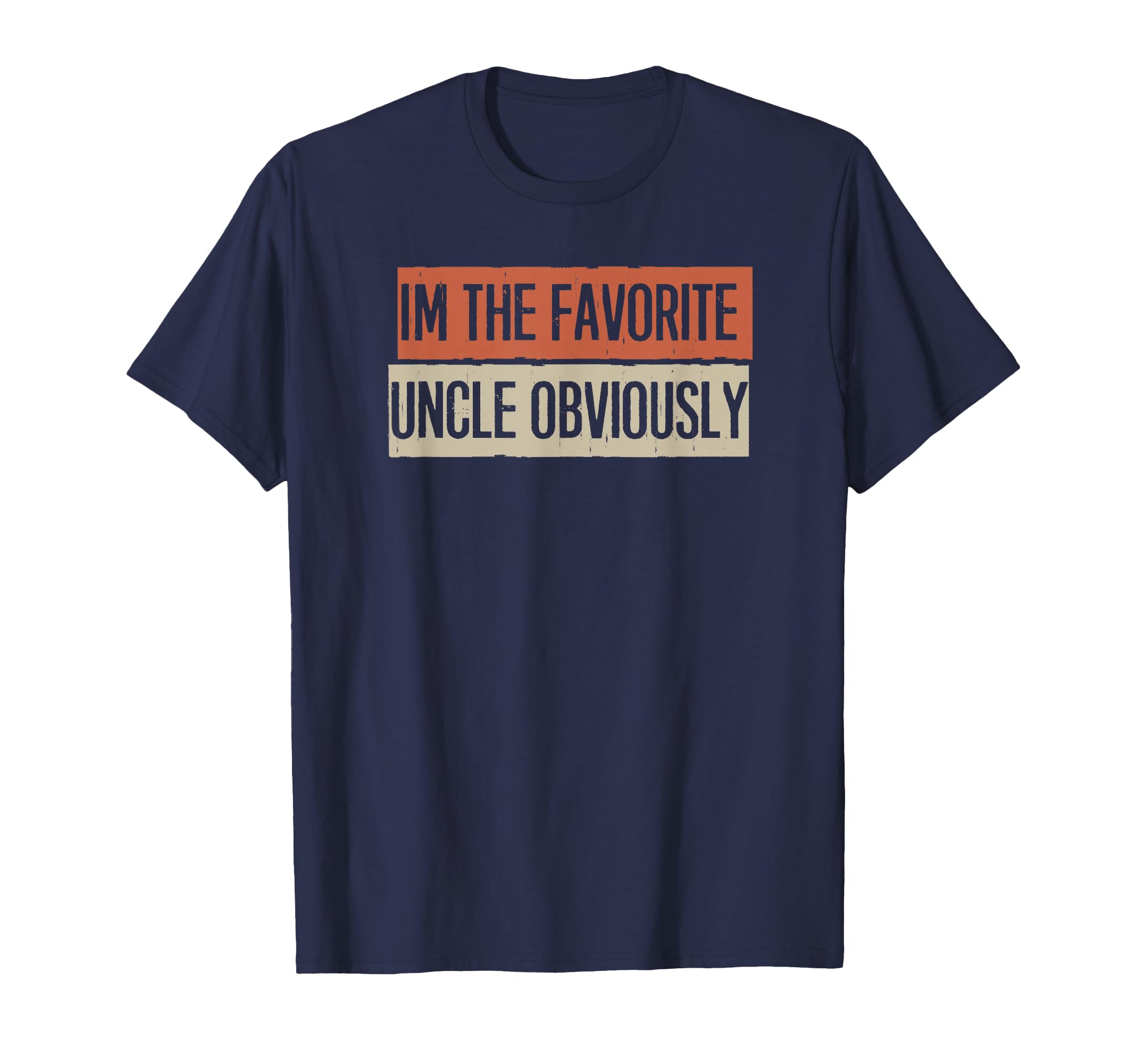 Funny Im Favourite Uncle Obviously T-Shirt - Streetwear Style Unisex - T-Shirt, Sweatshirt, Hoodie