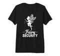 Fairy Security Funny Halloween Dad T-Shirt - Streetwear Style Men Women - T-Shirt, Sweatshirt, Hoodie