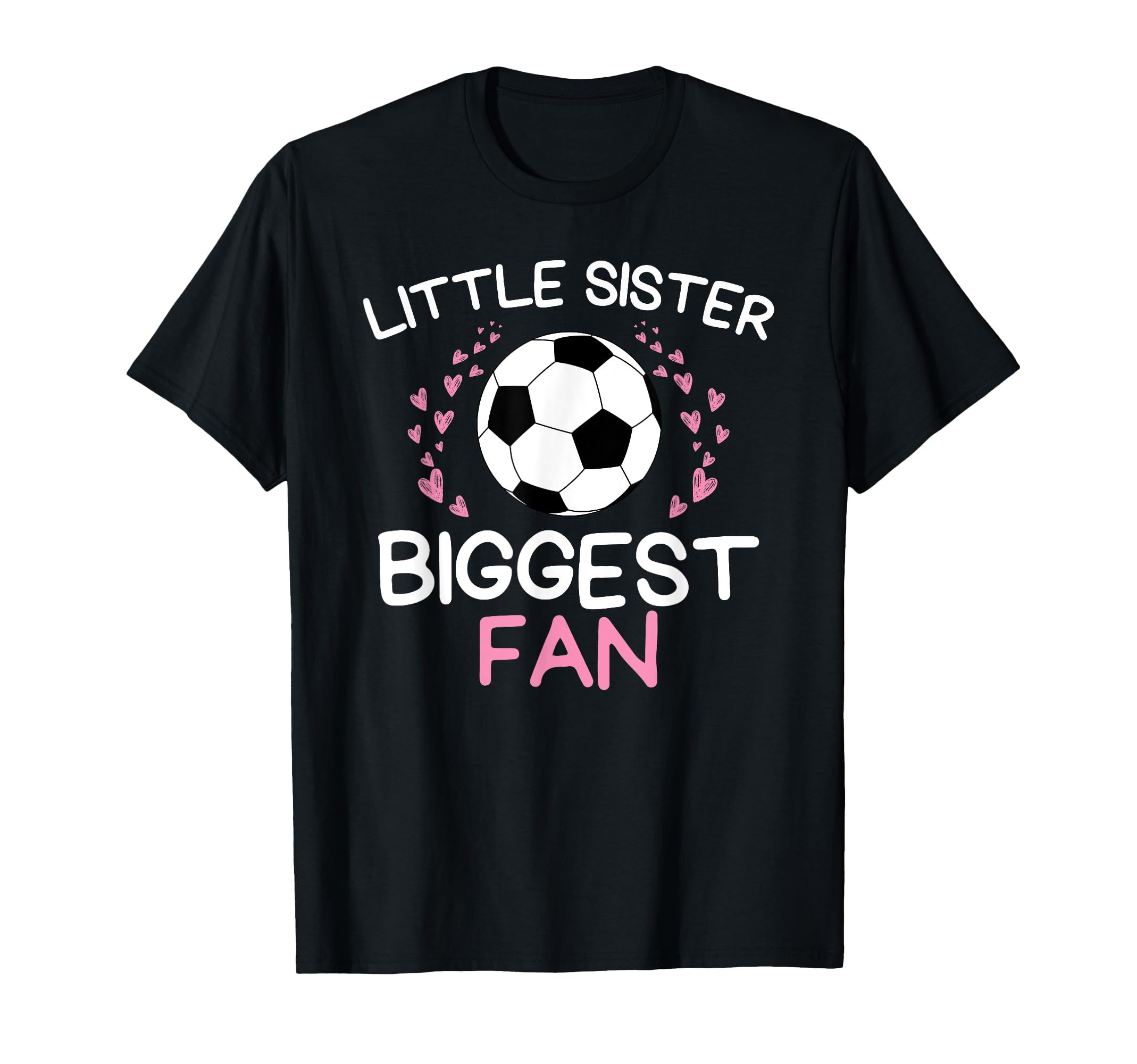 Little Sister Biggest Fan Funny T-Shirt - Minimalist Print for Adults - T-Shirt, Sweatshirt, Hoodie