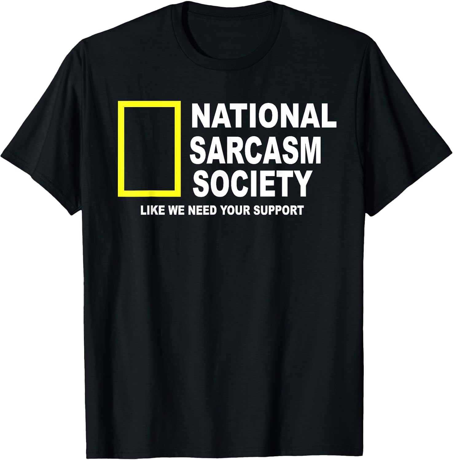 National Sarcasm Society Funny - Adult & Kids T-Shirts, Sweatshirts & Hoodies apparel design preview 1