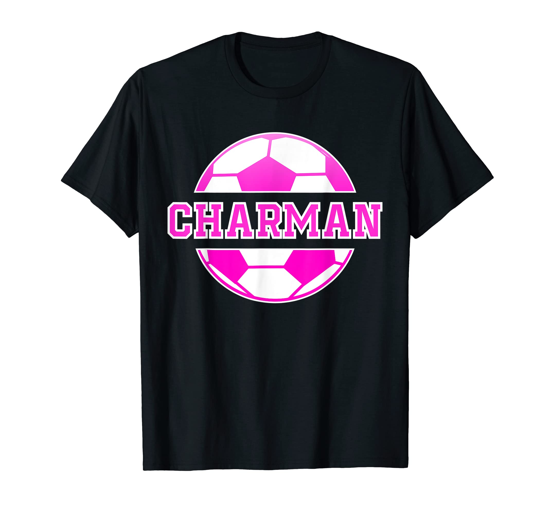 Charman Name Soccer Play Football T-Shirt - Novelty Apparel Men Women - T-Shirt, Sweatshirt, Hoodie