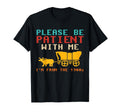 Funny Please Be Patient Me Im From 1900S T-Shirt - Novelty Apparel Unisex - T-Shirt, Sweatshirt, Hoodie