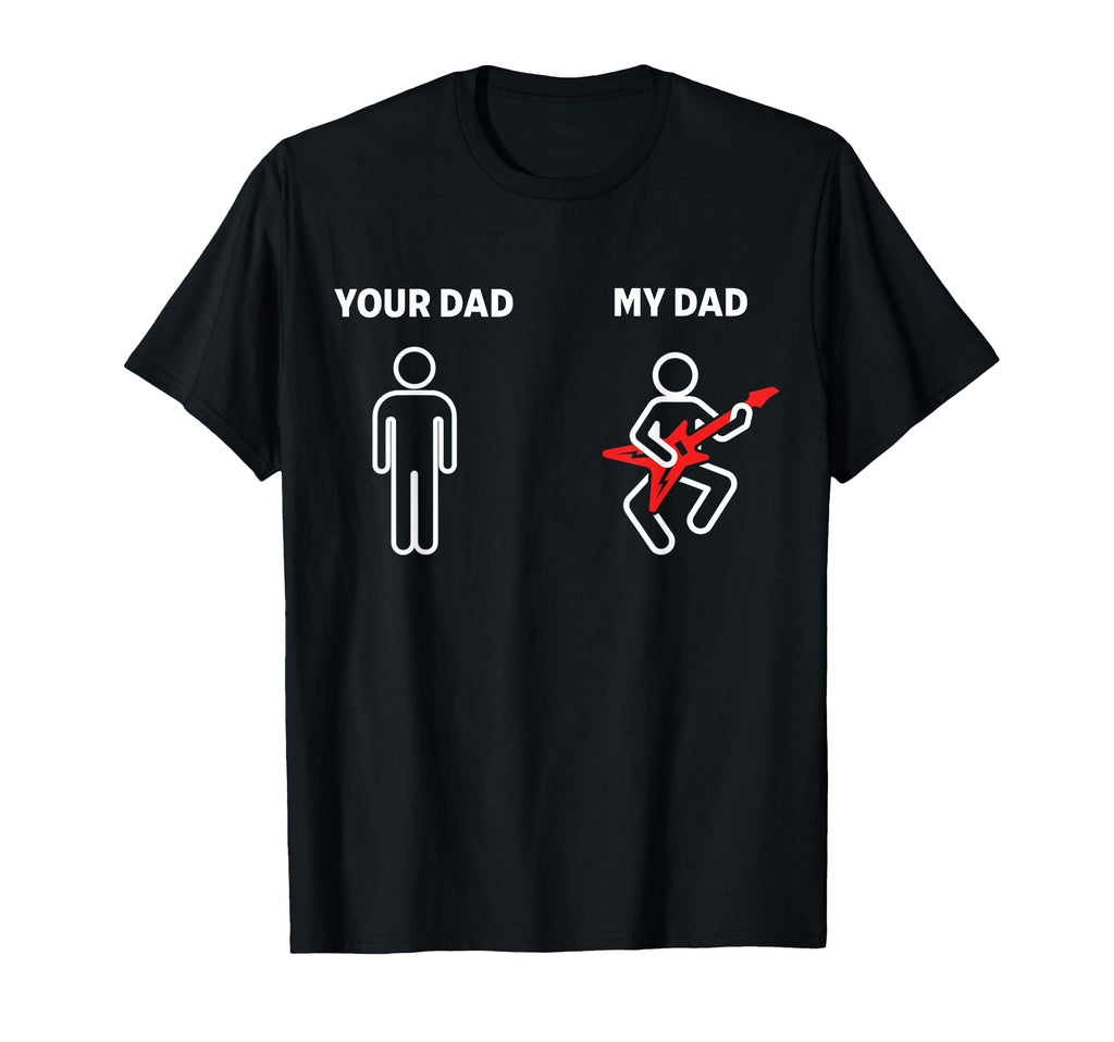 Your Dad My Dad Funny Father Music T-Shirt - Aesthetic Graphic Men Women - T-Shirt, Sweatshirt, Hoodie