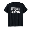 Baseball Pawpaw Proud Grandpa Pawpaw T-Shirt - Streetwear Style Men Women - T-Shirt, Sweatshirt, Hoodie