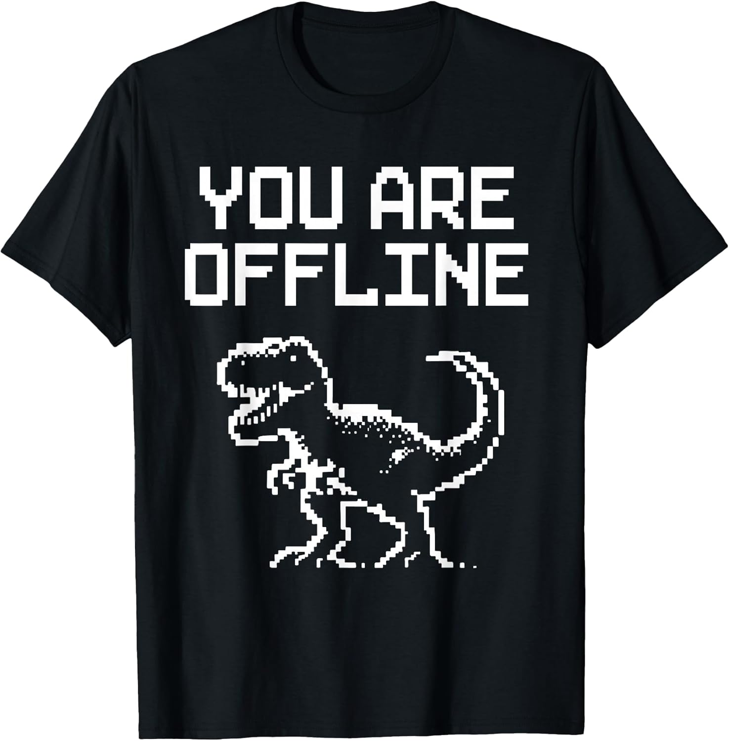 You Are Offline T-Rex Pixel Art No Internet - Adult & Kids T-Shirts, Sweatshirts & Hoodies apparel design preview 1
